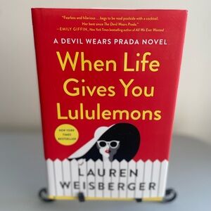When Life Gives You Lululemons by Lauren Weisberger Hardcover Book Dust Jacket